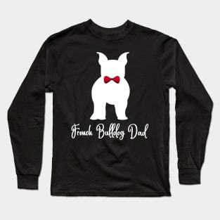 French Bulldog Dad T-shirt Long Sleeve T-Shirt